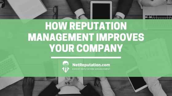 How-Reputation-Management-Improves-Your-Companys-Face-NetReputation-1