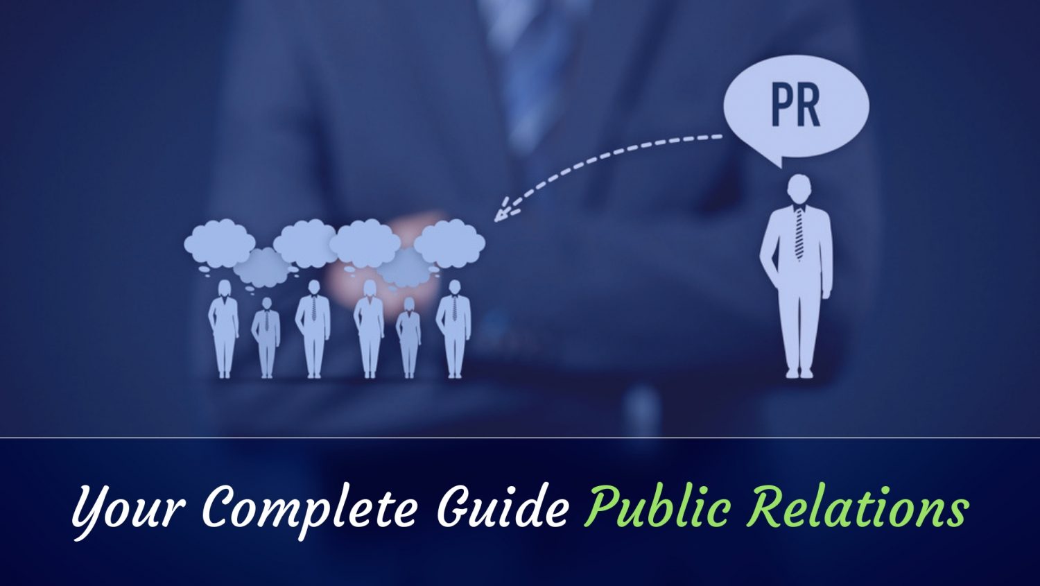 Your Complete Guide Public Relations